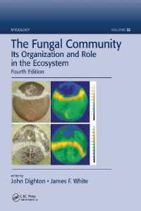 The Fungal Community : Its Organization and Role in the Ecosystem, Fourth Edition (Mycology) （4TH）