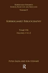 Volume 19, Tome VII: Kierkegaard Bibliography : Figures I to Z (Kierkegaard Research: Sources, Reception and Resources)
