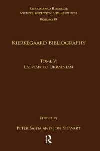 Volume 19, Tome V: Kierkegaard Bibliography : Latvian to Ukrainian (Kierkegaard Research: Sources, Reception and Resources)