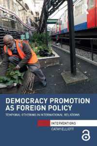 Democracy Promotion as Foreign Policy : Temporal Othering in International Relations (Interventions)