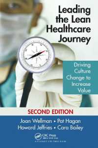 Leading the Lean Healthcare Journey : Driving Culture Change to Increase Value, Second Edition （2ND）