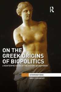 On the Greek Origins of Biopolitics : A Reinterpretation of the History of Biopower (Interventions)