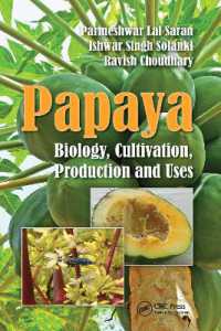 Papaya : Biology, Cultivation, Production and Uses
