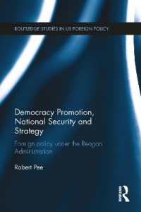 Democracy Promotion, National Security and Strategy : Foreign Policy under the Reagan Administration (Routledge Studies in Us Foreign Policy)