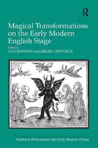 Magical Transformations on the Early Modern English Stage (Studies in Performance and Early Modern Drama)