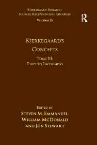 Volume 15, Tome III: Kierkegaard's Concepts : Envy to Incognito (Kierkegaard Research: Sources, Reception and Resources)
