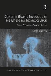 Christian Moral Theology in the Emerging Technoculture : From Posthuman Back to Human (Routledge Science and Religion Series)