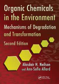 Organic Chemicals in the Environment : Mechanisms of Degradation and Transformation, Second Edition （2ND）
