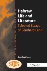 Hebrew Life and Literature : Selected Essays of Bernhard Lang (Society for Old Testament Study)