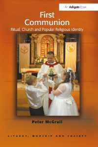 First Communion : Ritual, Church and Popular Religious Identity (Liturgy, Worship and Society Series)
