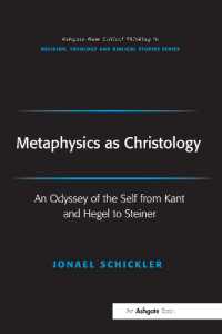 Metaphysics as Christology : An Odyssey of the Self from Kant and Hegel to Steiner (Routledge New Critical Thinking in Religion, Theology and Biblical Studies)