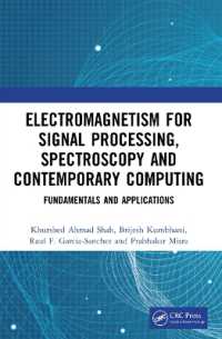 Electromagnetism for Signal Processing, Spectroscopy and Contemporary Computing : Fundamentals and Applications