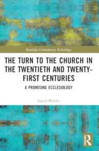 The Turn to the Church in the Twentieth and Twenty-First Centuries : A Promising Ecclesiology (Routledge Contemporary Ecclesiology)