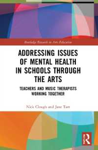 Addressing Issues of Mental Health in Schools through the Arts : Teachers and Music Therapists Working Together (Routledge Research in Arts Education)