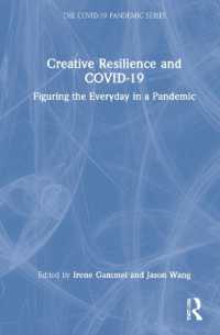 COVID-19と文化・芸術のレジリエンス<br>Creative Resilience and COVID-19 : Figuring the Everyday in a Pandemic (The Covid-19 Pandemic Series)