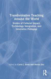 世界の変革的教育<br>Transformative Teaching around the World : Stories of Cultural Impact, Technology Integration, and Innovative Pedagogy
