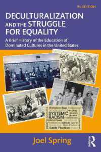 Deculturalization and the Struggle for Equality : A Brief History of the Education of Dominated Cultures in the United States (Sociocultural, Political, and Historical Studies in Education) （9TH）