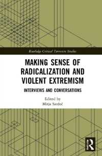 Making Sense of Radicalization and Violent Extremism : Interviews and Conversations (Routledge Critical Terrorism Studies)