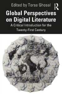 グローバル・デジタル文学：批判的入門<br>Global Perspectives on Digital Literature : A Critical Introduction for the Twenty-First Century