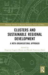 Clusters and Sustainable Regional Development : A Meta-Organisational Approach (Routledge Advances in Regional Economics, Science and Policy)