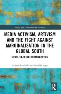 Media Activism, Artivism and the Fight against Marginalisation in the Global South : South-to-South Communication (Media and Communication Activism)