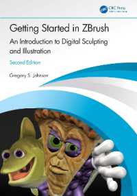 Getting Started in ZBrush : An Introduction to Digital Sculpting and Illustration （2ND）