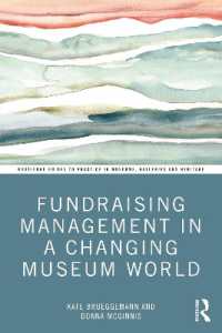 Fundraising Management in a Changing Museum World (Routledge Guides to Practice in Museums, Galleries and Heritage)