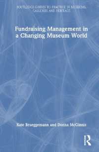 Fundraising Management in a Changing Museum World (Routledge Guides to Practice in Museums, Galleries and Heritage)
