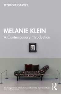 メラニー・クライン：現代的入門<br>Melanie Klein : A Contemporary Introduction (Routledge Introductions to Contemporary Psychoanalysis)