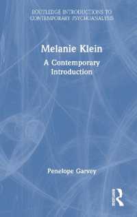 メラニー・クライン：現代的入門<br>Melanie Klein : A Contemporary Introduction (Routledge Introductions to Contemporary Psychoanalysis)