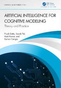 認知的モデリングのための人工知能<br>Artificial Intelligence for Cognitive Modeling : Theory and Practice (Chapman & Hall/crc Internet of Things)