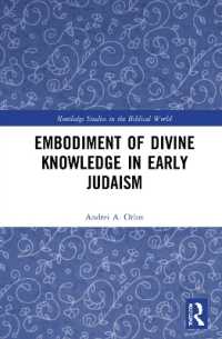 Embodiment of Divine Knowledge in Early Judaism (Routledge Studies in the Biblical World)