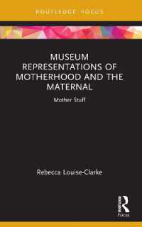 Museum Representations of Motherhood and the Maternal : Mother Stuff (Museums in Focus)