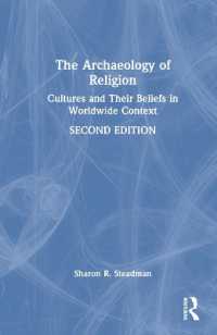 宗教考古学入門（第２版）<br>The Archaeology of Religion : Cultures and Their Beliefs in Worldwide Context （2ND）
