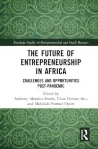 The Future of Entrepreneurship in Africa : Challenges and Opportunities Post-pandemic (Routledge Studies in Entrepreneurship and Small Business)