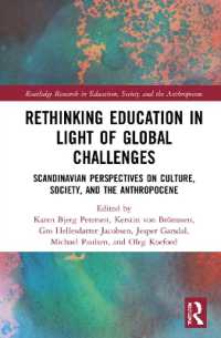 Rethinking Education in Light of Global Challenges : Scandinavian Perspectives on Culture, Society, and the Anthropocene (Routledge Research in Education, Society and the Anthropocene)