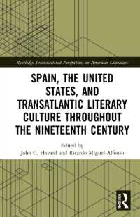 Spain, the United States, and Transatlantic Literary Culture throughout the Nineteenth Century (Routledge Transnational Perspectives on American Literature)