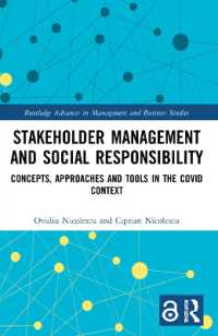 Stakeholder Management and Social Responsibility : Concepts, Approaches and Tools in the Covid Context (Routledge Advances in Management and Business Studies)