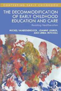 The Decommodification of Early Childhood Education and Care : Resisting Neoliberalism (Contesting Early Childhood)