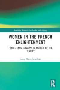 Women in the French Enlightenment : From Femme Savante to Mother of the Family (Routledge Research in Gender and History)