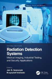 Radiation Detection Systems : Medical Imaging, Industrial Testing, and Security Applications (Devices, Circuits, and Systems) （2ND）