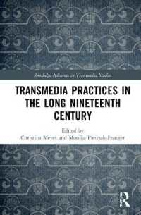 長い１９世紀のトランスメディア実践<br>Transmedia Practices in the Long Nineteenth Century (Routledge Advances in Transmedia Studies)