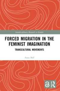 Forced Migration in the Feminist Imagination : Transcultural Movements (Interdisciplinary Research in Gender)