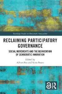 Reclaiming Participatory Governance : Social Movements and the Reinvention of Democratic Innovation (Routledge Studies in Democratic Innovations)