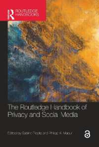 ラウトレッジ版　プライバシーとソーシャルメディア・ハンドブック<br>The Routledge Handbook of Privacy and Social Media (Routledge Handbooks in Communication Studies)