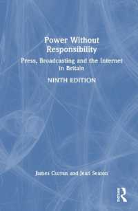 Power without Responsibility : Press, Broadcasting and the Internet in Britain （9TH）