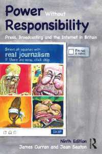 Power without Responsibility : Press, Broadcasting and the Internet in Britain （9TH）