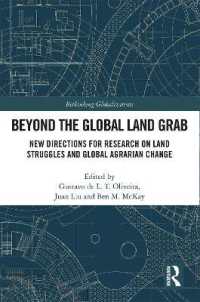 Beyond the Global Land Grab : New Directions for Research on Land Struggles and Global Agrarian Change (Rethinking Globalizations)