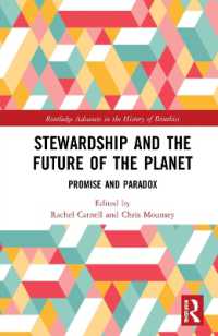 Stewardship and the Future of the Planet : Promise and Paradox (Routledge Advances in the History of Bioethics)