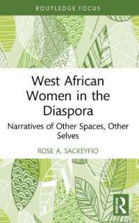 West African Women in the Diaspora : Narratives of Other Spaces, Other Selves (Routledge African Diaspora Literary and Cultural Studies)